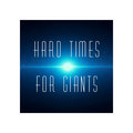 Hard Times For Giants image