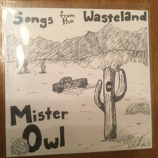 Songs from the Wasteland | Mister Owl