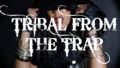 TRIBAL FROM THE TRAP image