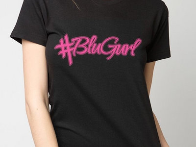 Hashtag Blu Gurl Adult Shirts (Women's) main photo