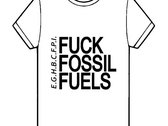 Fuck Fossil Fules (Misprint) T-Shirt photo 
