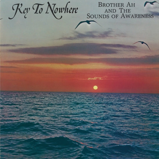 Key To Nowhere | Brother Ah