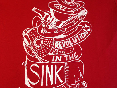 "The Revolution's In The Sink" T-Shirt main photo