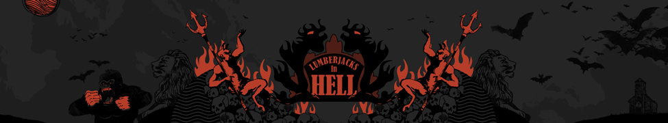 From Hell With Love 2 Lumberjacks In Hell