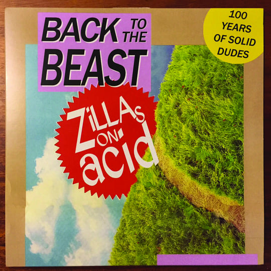 Back to the Beast | Zillas on Acid