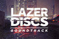 Lazerdiscs Soundtrack image