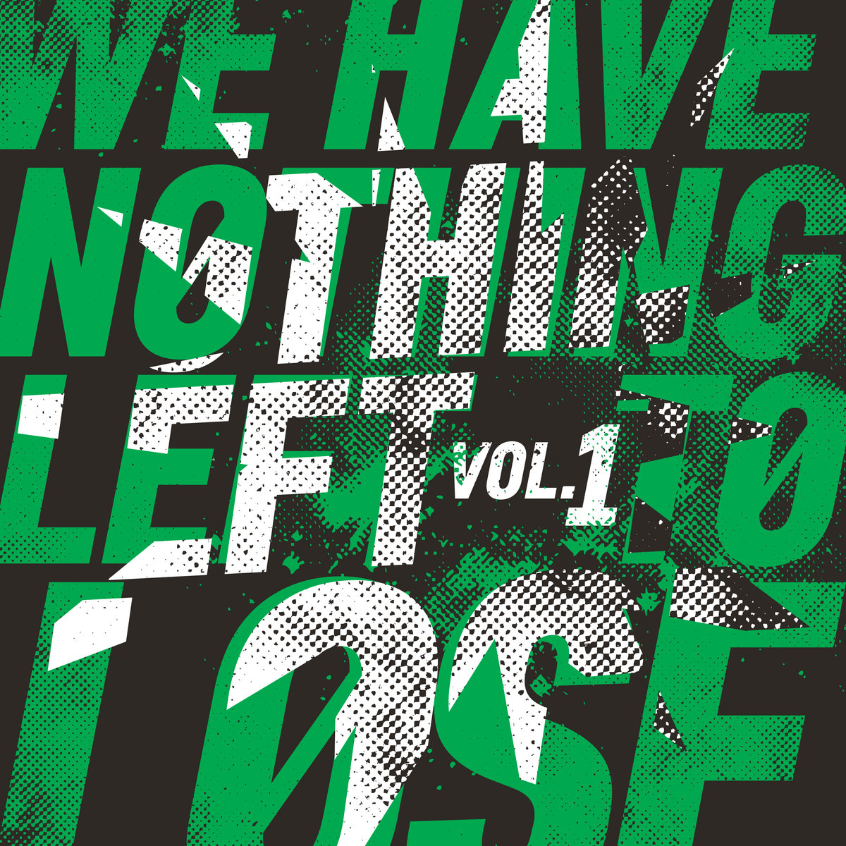 LWA01 We Have Nothing Left to Lose - Volume 1 | Various
