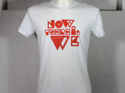 Now There Is We Shirt (red print) main photo