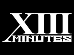 XIII Minutes