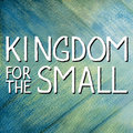 Kingdom for the Small image