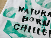 Natural Born Chiller T-Shirt photo 