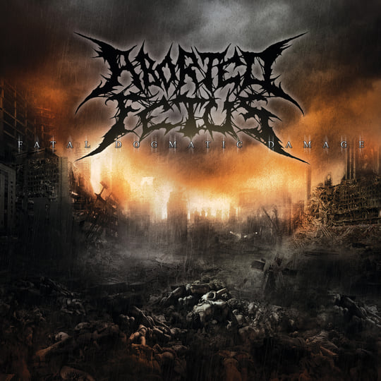 Fatal Dogmatic Damage | ABORTED FETUS | Comatose Music