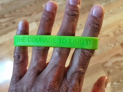 "THE COURAGE TO SING IT" bracelet main photo