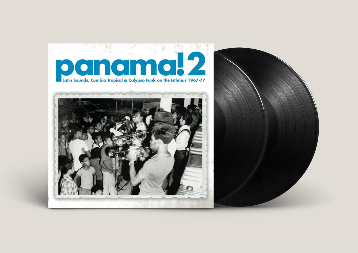 Panama! 2: Latin Sounds, Cumbia Tropical & Calypso Funk on the Isthmus  1967-77 | Various Artists | Soundway Records