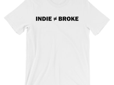 Indie doesn't equal broke white tee shirt (mens) main photo