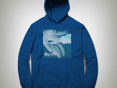 #DreamThis hoodie (blue) main photo