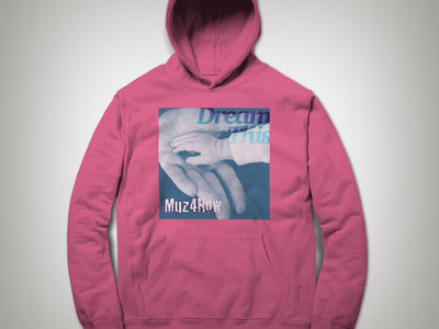 #DreamThis hoodie (pink) main photo