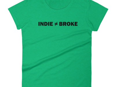 indie does not equal broke mint green tee (ladies) main photo
