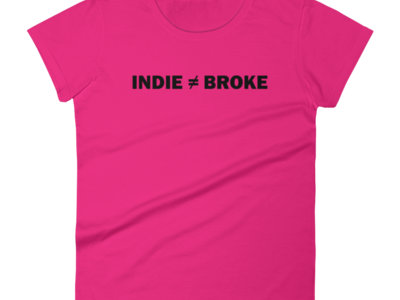 indie does not equal broke raspberry tee (ladies) main photo