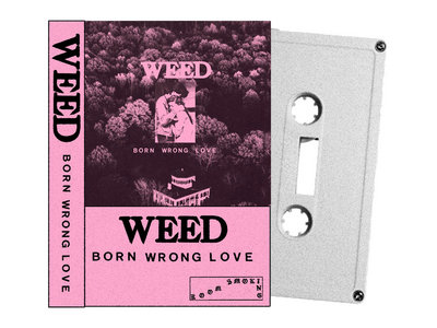 WEED "Born Wrong Love" White Cassette main photo