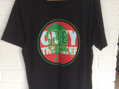 Obey The Chief - Limited Edition screen printed T-shirt main photo
