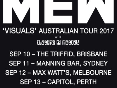 Mew & Closure in Moscow - Melbourne - Tue Sep 12 at Max Watt's main photo