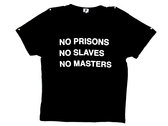 DIVIDE & DISSOLVE "NO PRISONS, NO SLAVES, NO MASTERS" T-SHIRT photo 