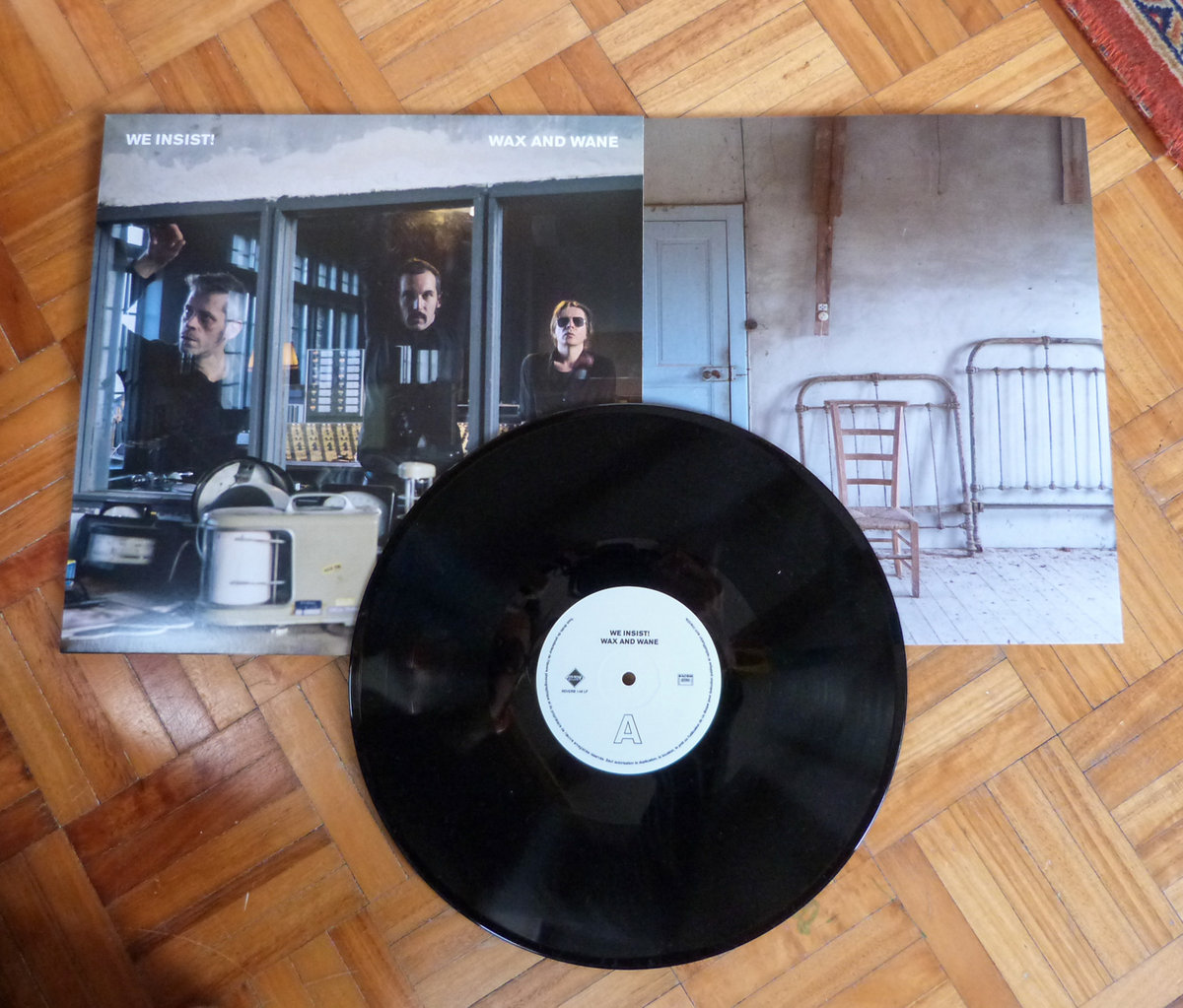 Wax and Wane (2017) We Insist!