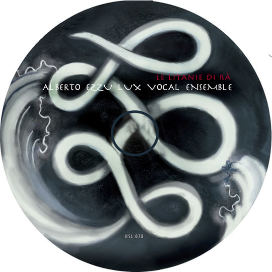 Le Litanie di Râ | Alberto Ezzu Lux Vocal Ensemble | ALIO DIE