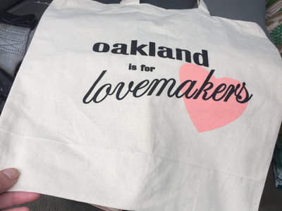 Oakland is for Lovemakers Tote - SALE - main photo
