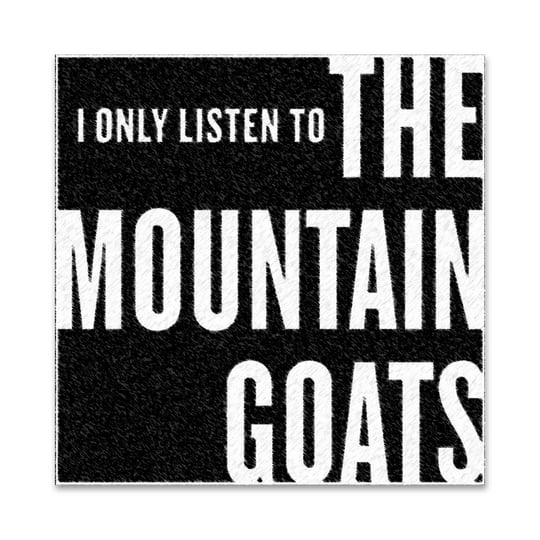 I Only Listen to the Mountain Goats: All Hail West Texas | Various