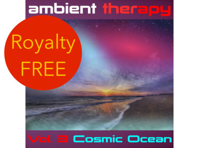 Royalty Free Licence for Album: 'Ambient Therapy Vol. 3 Cosmic Ocean' main photo