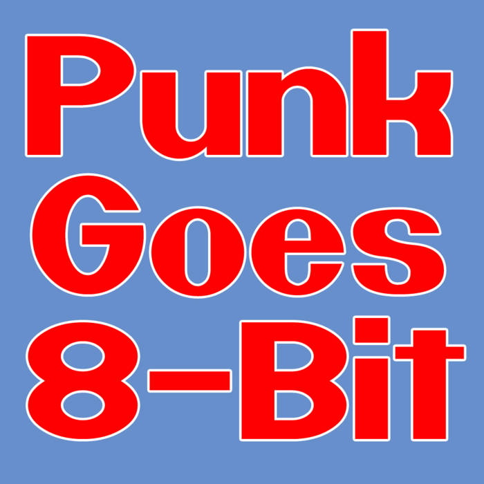 Punk Goes 8-Bit: Level 8 | Punk Goes 8-Bit