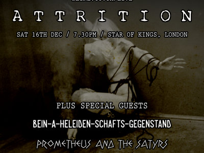 ATTRITION + Bein-E + Prometheus And The Satyrs main photo