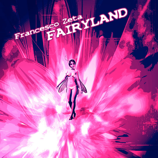 Fairyland | Francesco Zeta