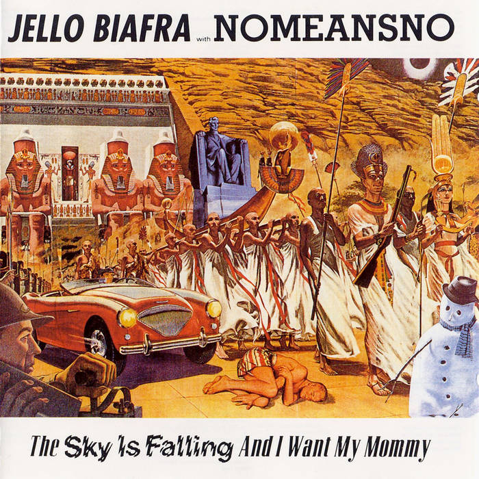 【LP】Jello Biafra with Nomeansno レコード The Sky Is Falling And I Want My Mommy | Jello Biafra with