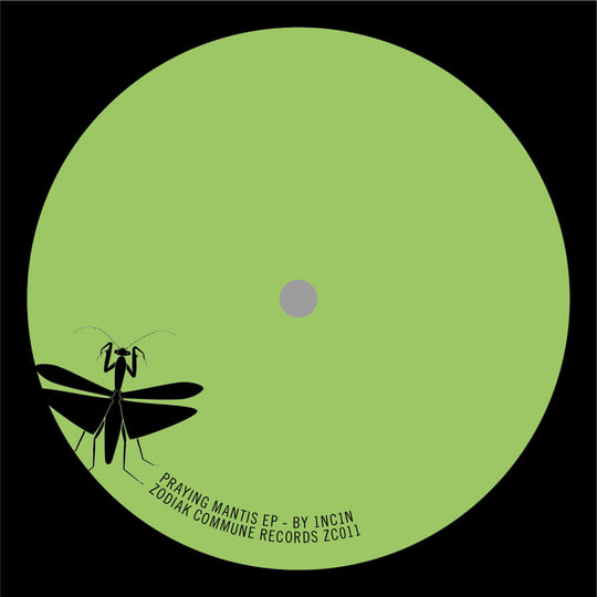 ZC011 - Praying Mantis EP | 1NC1N | Zodiak Commune Records