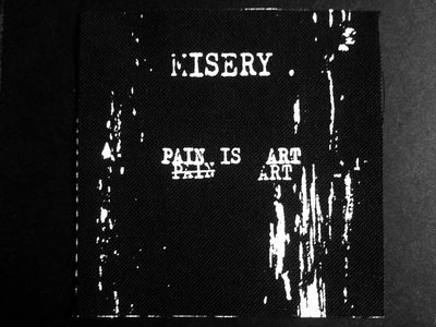 PATCH // Misery - Pain is art main photo