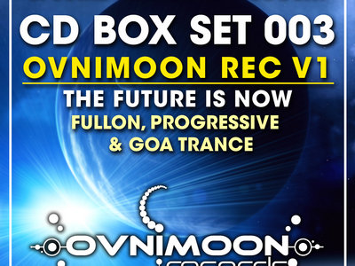 CD BOX SET 003 - Ovnimoon Records v1 The Future Is Now (Fullon, Progressive & Goa Trance) [Special Whole Sale Discount] main photo