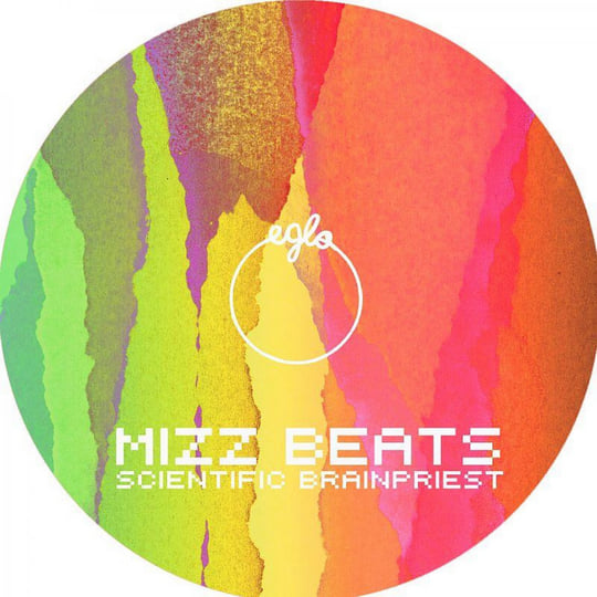 Scientific Brainpreist | Mizz Beats | Eglo Records