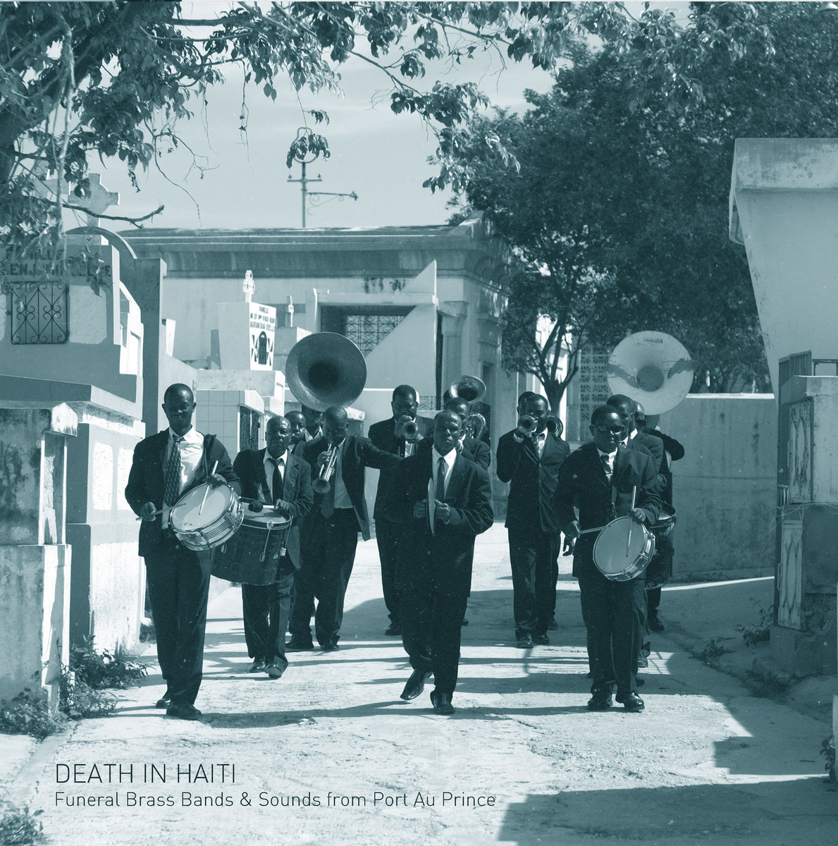 Death in Haiti: Funeral Brass Bands & Sounds from Port au Prince, Félix  Blume
