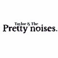 Taylor and the Pretty Noises image