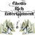 Ghetto Rich Entertainment thumbnail