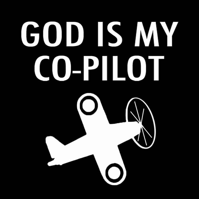 Music | God Is My Co-Pilot