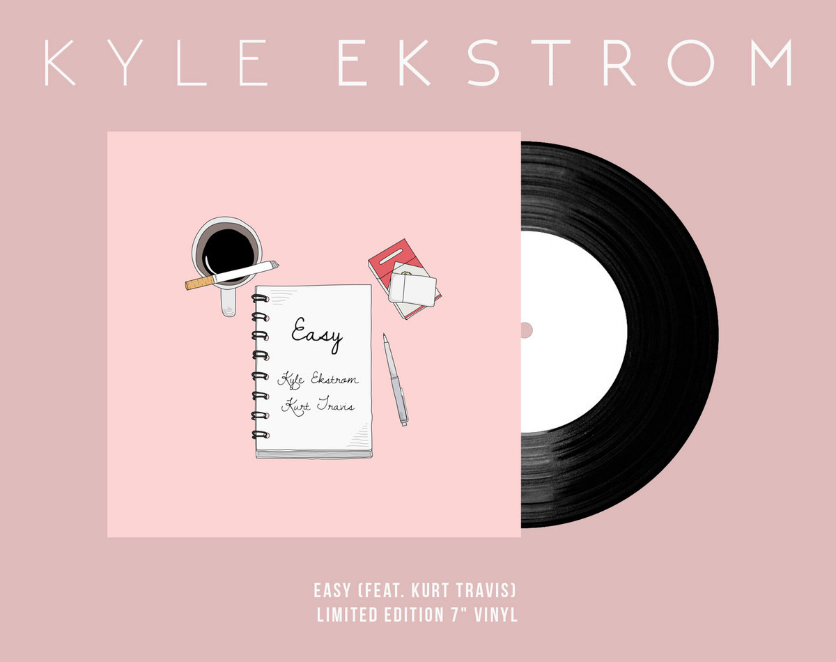 Limited Edition 7" Vinyl of Easy (feat. Kurt Travis) Kyle Ekstrom