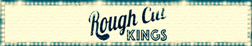 Rough Cut Kings — Photo