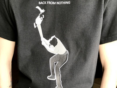 Back From Nothing T-Shirt main photo