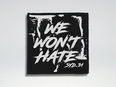 We Won't Hate Patch - sold out main photo
