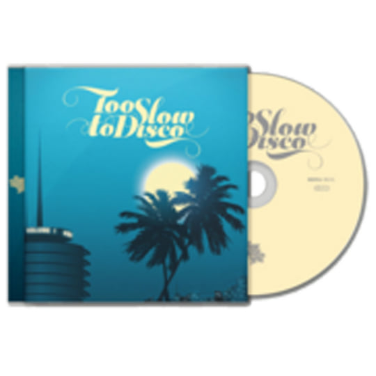 Too Slow to Disco, Vol.1 | Various Artists | Too Slow To Disco Too Slow to Disco, Vol.1 | Various Artists | Too Slow To Disco