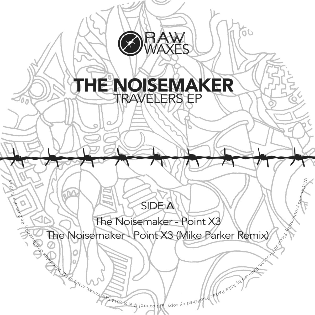 The Noisemaker Travelers EP [Raw Waxes] The Noisemaker, Mike Parker
